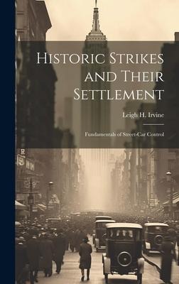 Historic Strikes and Their Settlement: Fundamentals of Street-Car Control