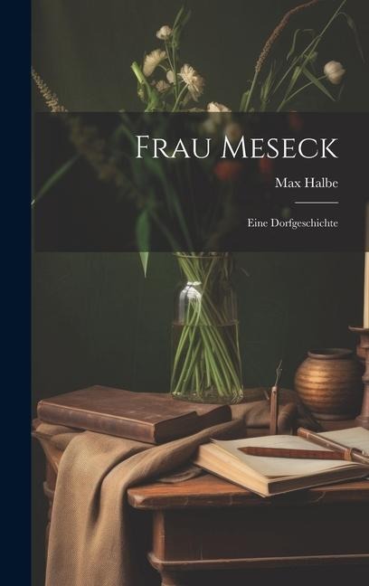 Frau Meseck: Eine Dorfgeschichte