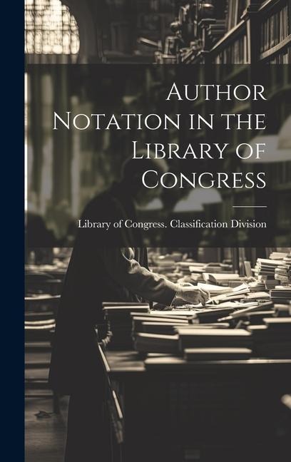 Author Notation in the Library of Congress