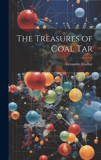 The Treasures of Coal Tar
