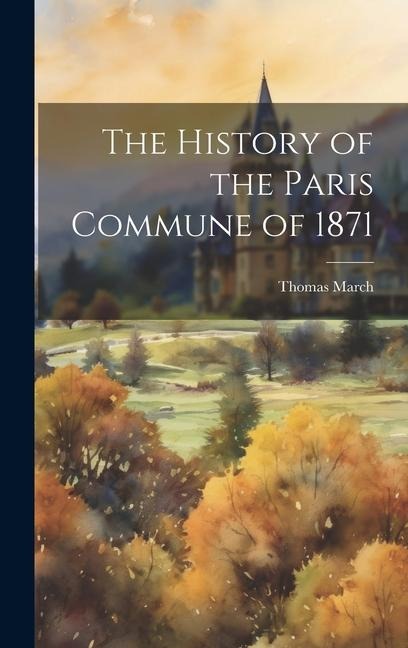 The History of the Paris Commune of 1871