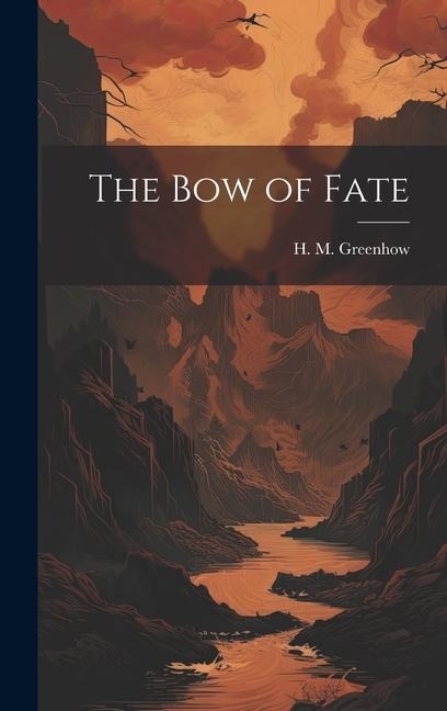 The Bow of Fate