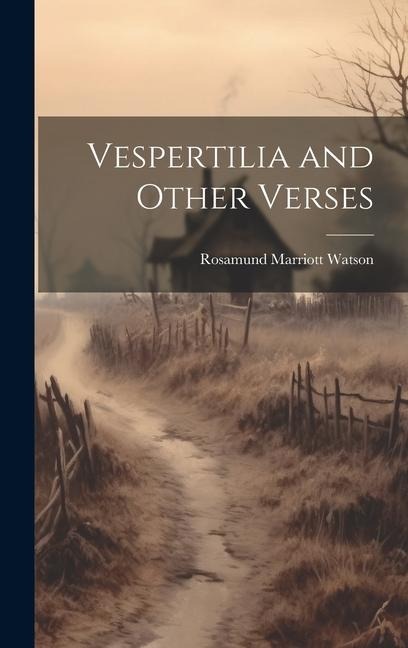 Vespertilia and Other Verses