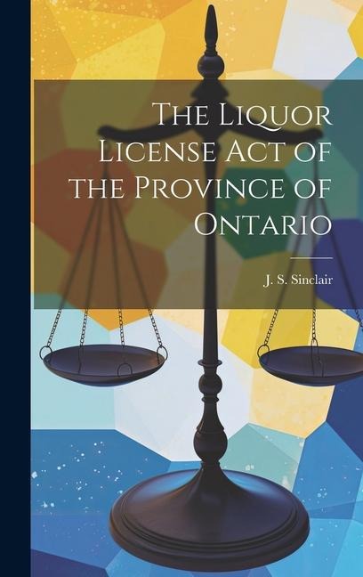 The Liquor License Act of the Province of Ontario