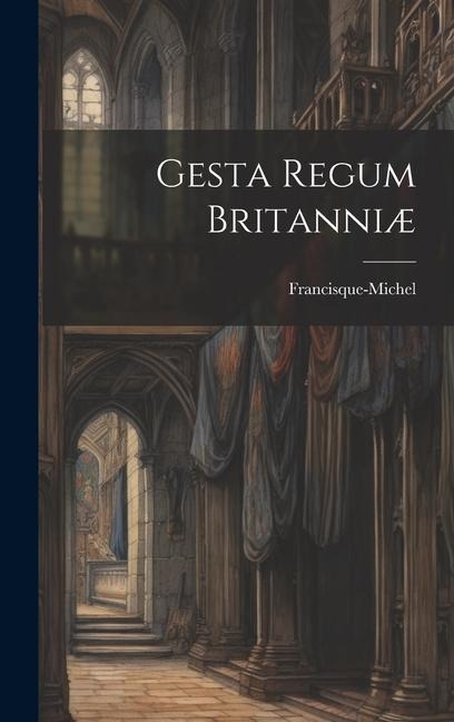 Gesta Regum Britanniæ