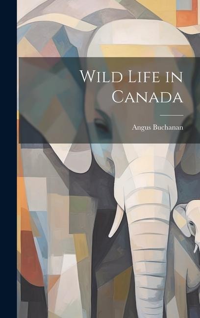 Wild Life in Canada