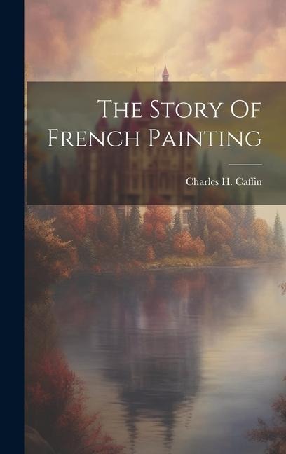 The Story Of French Painting