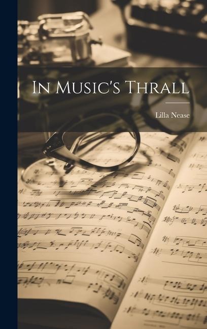 In Music's Thrall