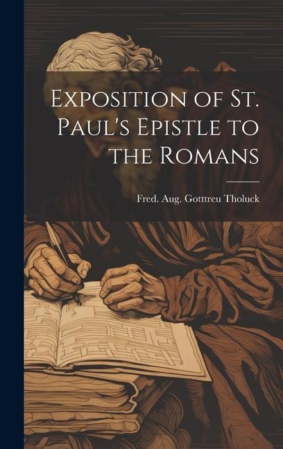 Exposition of St. Pauls Epistle to the Romans
