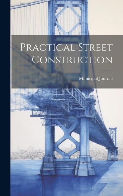 Practical Street Construction