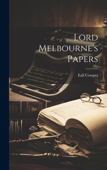 Lord Melbournes Papers