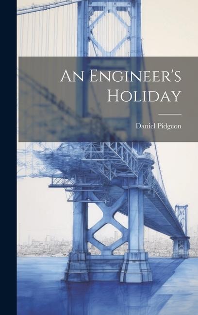 An Engineers Holiday