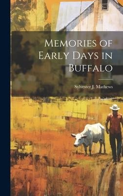 Memories of Early Days in Buffalo