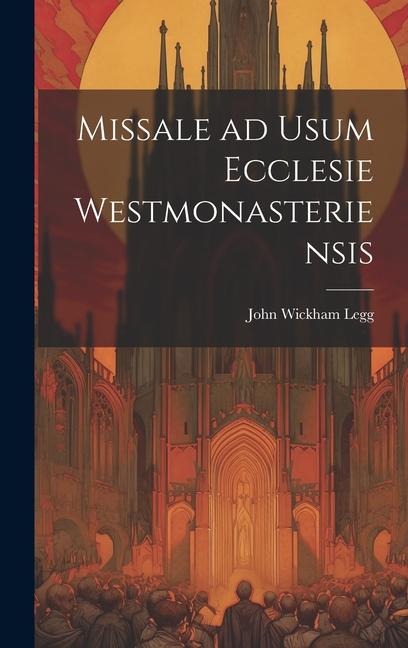 Missale ad Usum Ecclesie Westmonasteriensis