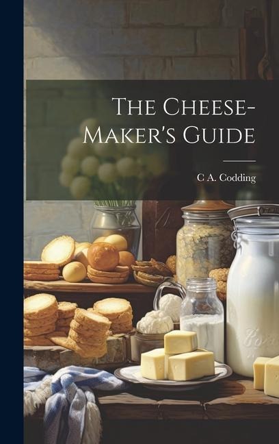 The Cheese-makers Guide