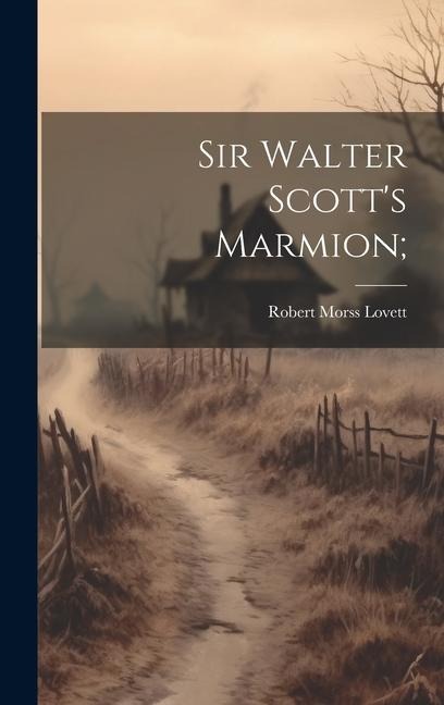 Sir Walter Scotts Marmion;