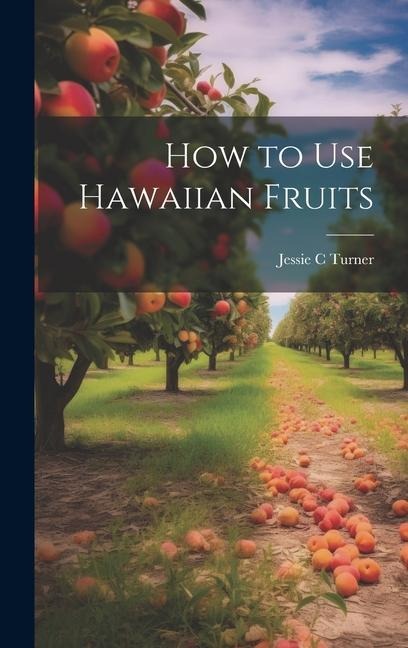 How to use Hawaiian Fruits
