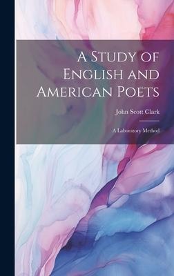 A Study of English and American Poets: A Laboratory Method