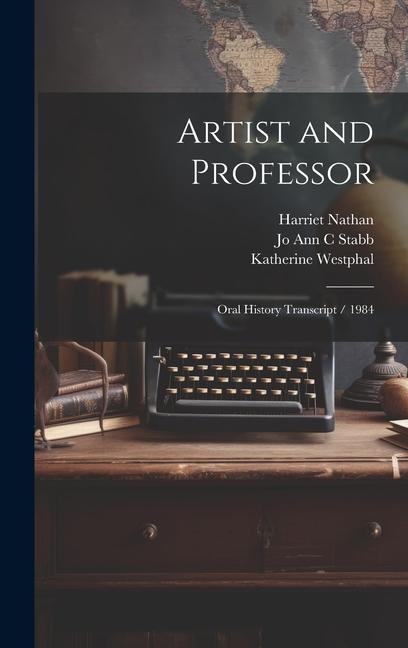 Artist and Professor: Oral History Transcript / 1984