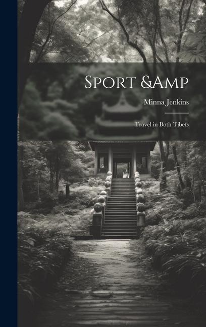 Sport & Travel in Both Tibets