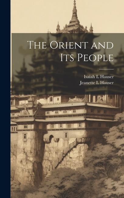 The Orient and its People