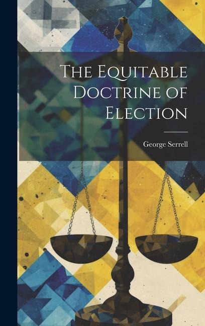 The Equitable Doctrine of Election