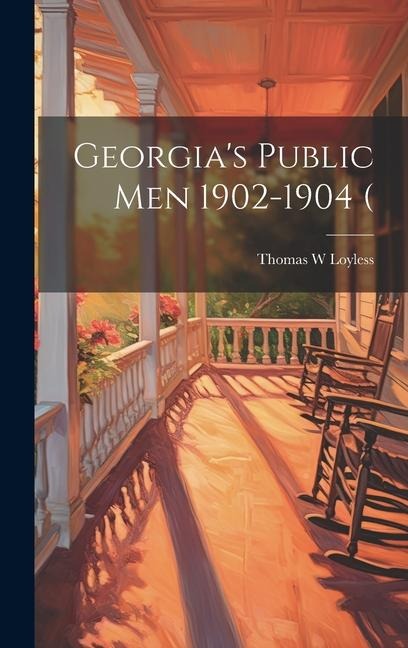 Georgias Public men 1902-1904 (