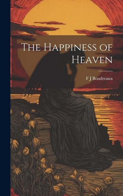 The Happiness of Heaven