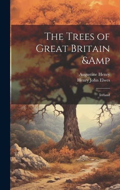 The Trees of Great Britain & Ireland