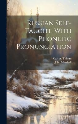 Russian Self-taught, With Phonetic Pronunciation