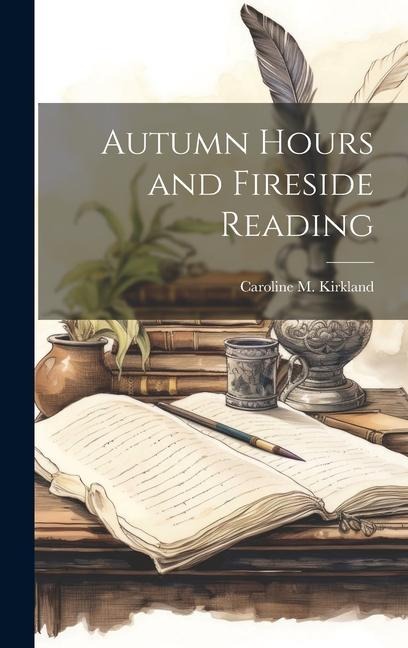 Autumn Hours and Fireside Reading