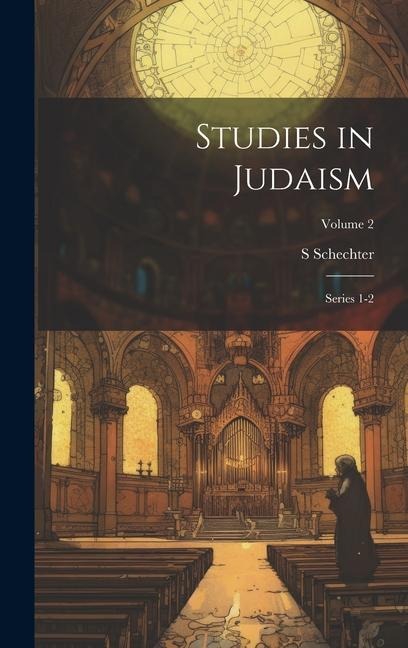 Studies in Judaism: Series 1-2; Volume 2