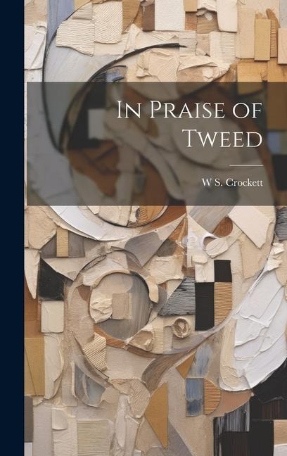 In Praise of Tweed