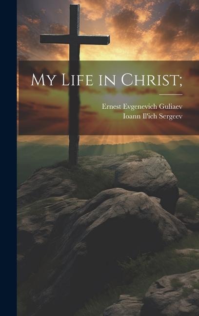 My Life in Christ;