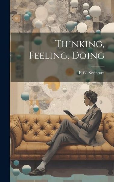 Thinking, Feeling, Doing