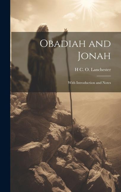 Obadiah and Jonah: With Introduction and Notes