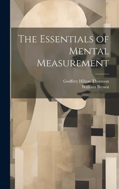 The Essentials of Mental Measurement