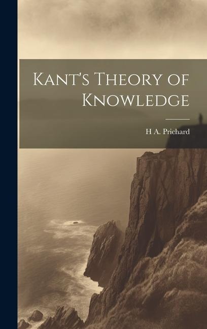 Kants Theory of Knowledge