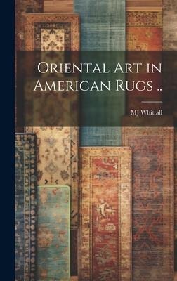 Oriental art in American Rugs ..