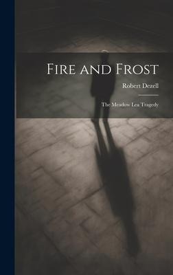 Fire and Frost; the Meadow Lea Tragedy
