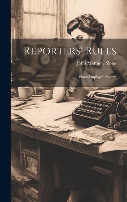 Reporters Rules; Sloan-Duployan System