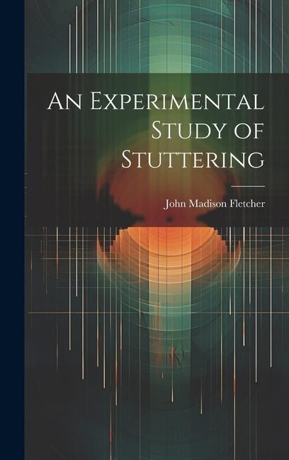 An Experimental Study of Stuttering
