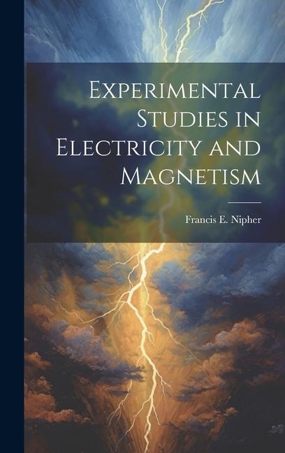 Experimental Studies in Electricity and Magnetism