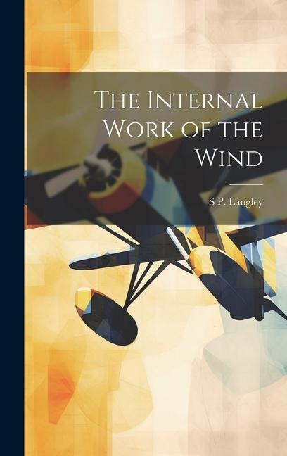 The Internal Work of the Wind
