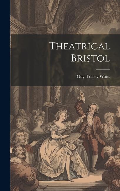 Theatrical Bristol