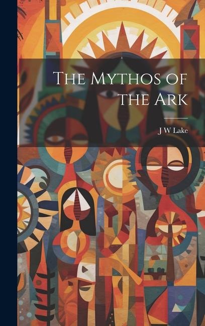 The Mythos of the Ark