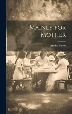 Mainly for Mother