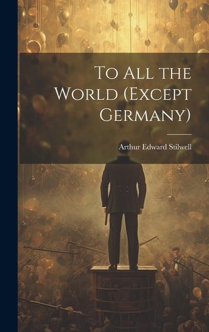 To all the World (except Germany)