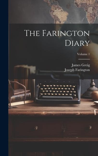 The Farington Diary; Volume 1
