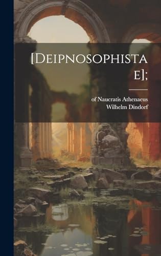 [Deipnosophistae];
